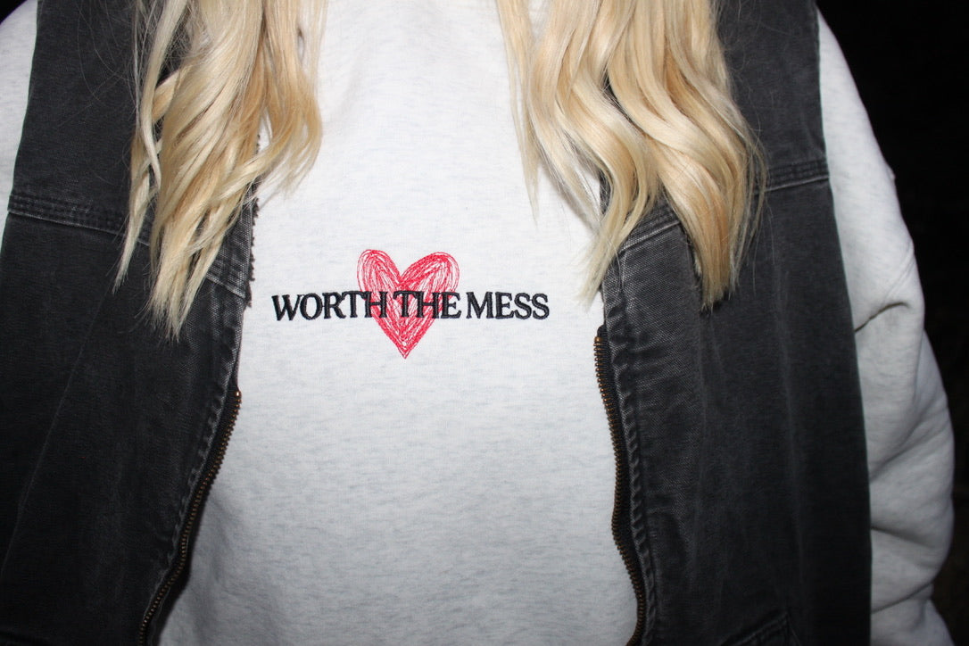 Worth The Mess Hoodie